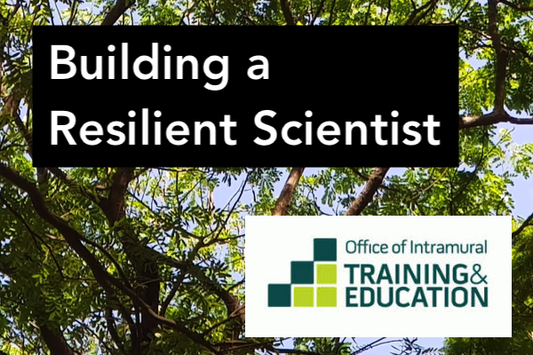 Building a Resilient Scientist - Office of Intramural Training and Education